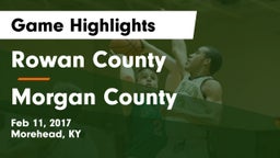 Rowan County  vs Morgan County Game Highlights - Feb 11, 2017