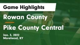 Rowan County  vs Pike County Central  Game Highlights - Jan. 3, 2022