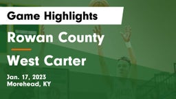 Rowan County  vs West Carter  Game Highlights - Jan. 17, 2023