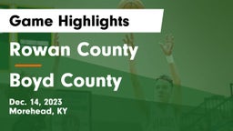 Rowan County  vs Boyd County  Game Highlights - Dec. 14, 2023