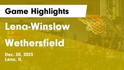 Lena-Winslow  vs Wethersfield  Game Highlights - Dec. 30, 2023