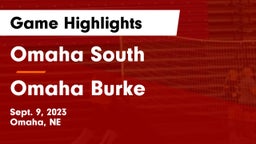Omaha South  vs Omaha Burke  Game Highlights - Sept. 9, 2023