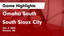 Omaha South  vs South Sioux City  Game Highlights - Oct. 9, 2023