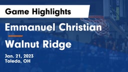 Emmanuel Christian  vs Walnut Ridge  Game Highlights - Jan. 21, 2023