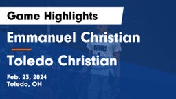Emmanuel Christian  vs Toledo Christian  Game Highlights - Feb. 23, 2024