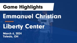 Emmanuel Christian  vs Liberty Center  Game Highlights - March 6, 2024