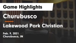 Churubusco  vs Lakewood Park Christian  Game Highlights - Feb. 9, 2021