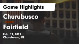 Churubusco  vs Fairfield  Game Highlights - Feb. 19, 2021