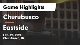 Churubusco  vs Eastside  Game Highlights - Feb. 26, 2021