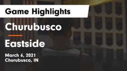 Churubusco  vs Eastside  Game Highlights - March 6, 2021