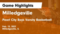 Milledgeville  vs Pearl City  Boys Varsity Basketball Game Highlights - Feb. 15, 2022
