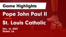 Pope John Paul II vs St. Louis Catholic  Game Highlights - Dec. 16, 2023