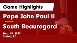 Pope John Paul II vs South Beauregard Game Highlights - Dec. 15, 2023