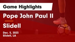 Pope John Paul II vs Slidell  Game Highlights - Dec. 5, 2023