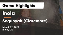 Inola  vs Sequoyah (Claremore)  Game Highlights - March 22, 2022