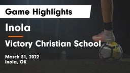 Inola  vs Victory Christian School Game Highlights - March 31, 2022
