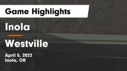 Inola  vs Westville Game Highlights - April 5, 2022