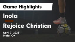 Inola  vs Rejoice Christian  Game Highlights - April 7, 2022