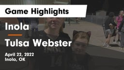 Inola  vs Tulsa Webster Game Highlights - April 22, 2022