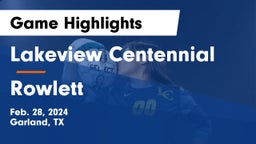 Lakeview Centennial  vs Rowlett  Game Highlights - Feb. 28, 2024