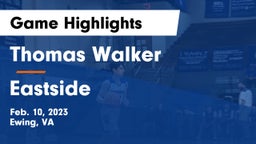 Thomas Walker  vs Eastside  Game Highlights - Feb. 10, 2023