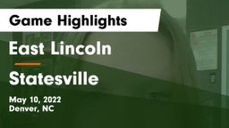 East Lincoln  vs Statesville Game Highlights - May 10, 2022