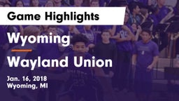 Wyoming  vs Wayland Union  Game Highlights - Jan. 16, 2018