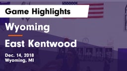 Wyoming  vs East Kentwood Game Highlights - Dec. 14, 2018