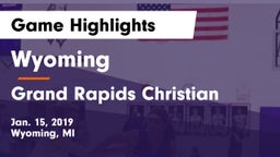 Wyoming  vs Grand Rapids Christian Game Highlights - Jan. 15, 2019