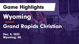 Wyoming  vs Grand Rapids Christian  Game Highlights - Dec. 8, 2023