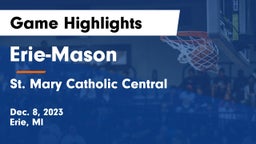 Erie-Mason  vs St. Mary Catholic Central  Game Highlights - Dec. 8, 2023