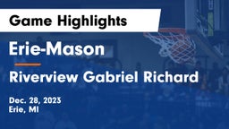 Erie-Mason  vs Riverview Gabriel Richard Game Highlights - Dec. 28, 2023