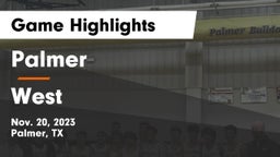 Palmer  vs West  Game Highlights - Nov. 20, 2023