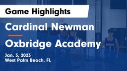 Cardinal Newman   vs Oxbridge Academy Game Highlights - Jan. 3, 2023