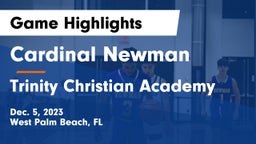 Cardinal Newman   vs Trinity Christian Academy Game Highlights - Dec. 5, 2023