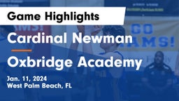 Cardinal Newman   vs Oxbridge Academy Game Highlights - Jan. 11, 2024