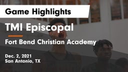 TMI Episcopal  vs Fort Bend Christian Academy Game Highlights - Dec. 2, 2021