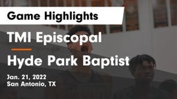 TMI Episcopal  vs Hyde Park Baptist  Game Highlights - Jan. 21, 2022
