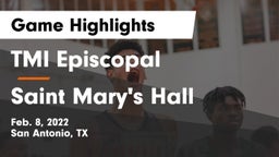 TMI Episcopal  vs Saint Mary's Hall  Game Highlights - Feb. 8, 2022