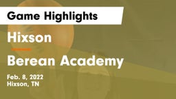 Hixson  vs Berean Academy Game Highlights - Feb. 8, 2022
