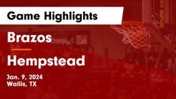 Brazos  vs Hempstead  Game Highlights - Jan. 9, 2024