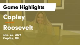 Copley  vs Roosevelt  Game Highlights - Jan. 26, 2022