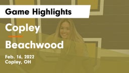 Copley  vs Beachwood Game Highlights - Feb. 16, 2022