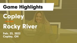Copley  vs Rocky River   Game Highlights - Feb. 23, 2022
