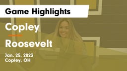 Copley  vs Roosevelt  Game Highlights - Jan. 25, 2023