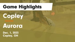 Copley  vs Aurora  Game Highlights - Dec. 1, 2023