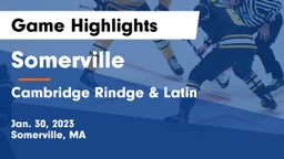 Somerville  vs Cambridge Rindge & Latin  Game Highlights - Jan. 30, 2023