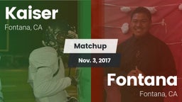 Matchup: Kaiser  vs. Fontana  2017