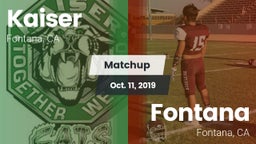 Matchup: Kaiser  vs. Fontana  2019