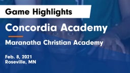 Concordia Academy vs Maranatha Christian Academy Game Highlights - Feb. 8, 2021